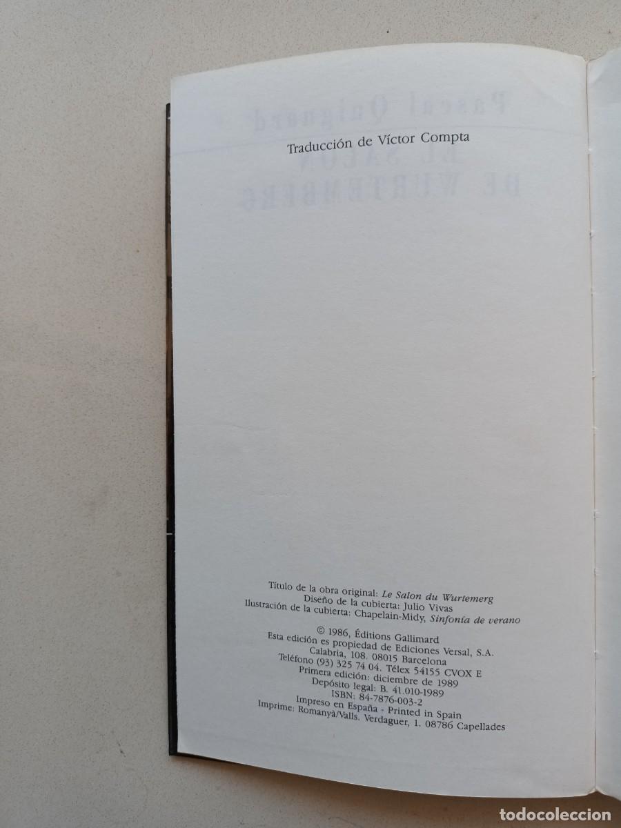 Libros de segunda mano: EL SAL&Oacute;N DE WURTEMBERG - PASCAL QUIGNARD - VERSAL - 1989 - Foto 3