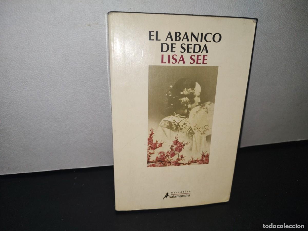 Libros de segunda mano: 29- EL ABANICO DE SEDA - LISA SEE - PRIMERA EDICI&Oacute;N 2006 - Foto 1