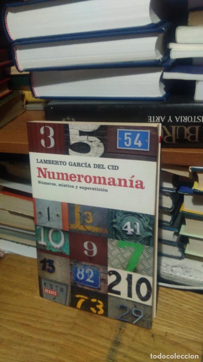 Libros de segunda mano: NUMEROMAN&Iacute;A, LAMBERTO GARC&Iacute;A DEL CID, ED. DEBATE - Foto 1