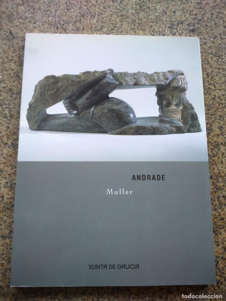 Libros de segunda mano: ANDRADE -- MULLER -- CATALOGO - XUNTA DE GALICIA 2004 -- - Foto 1
