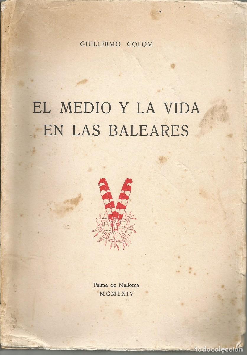 Libros de segunda mano: El medio y la vida en las Baleares. Guillermo Colom - Foto 1