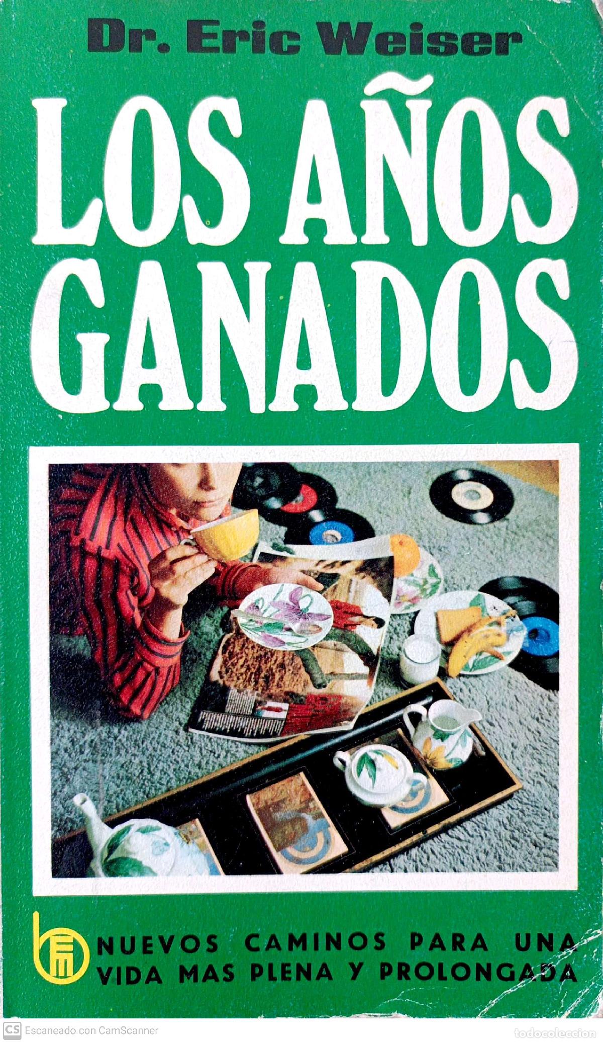 Libros de segunda mano: Los a&ntilde;os ganados - Dr. Eric Weiser - Foto 1