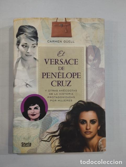 Libros de segunda mano: Carmen G&uuml;ell - El versace de Pen&eacute;lope Cruz - Foto 1