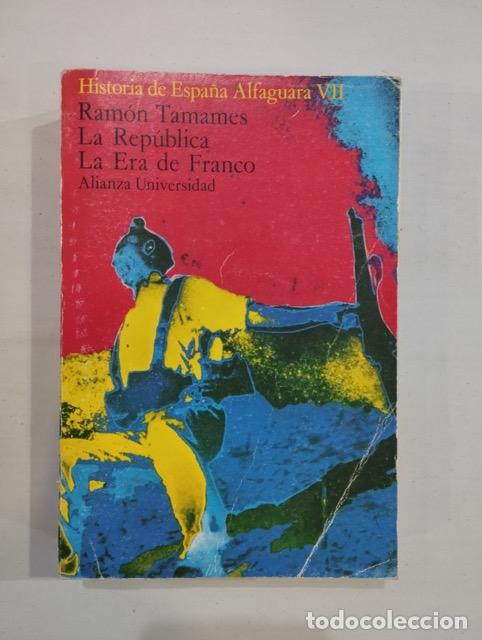 Libros de segunda mano: Ram&oacute;n Tamames - La rep&uacute;blica / La era de Franco - Foto 1