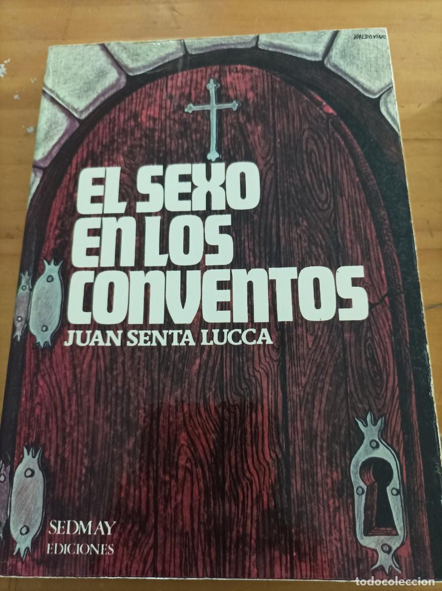 el sexo en los conventos, juan senta lucca,sedm - Compra venta en  todocoleccion