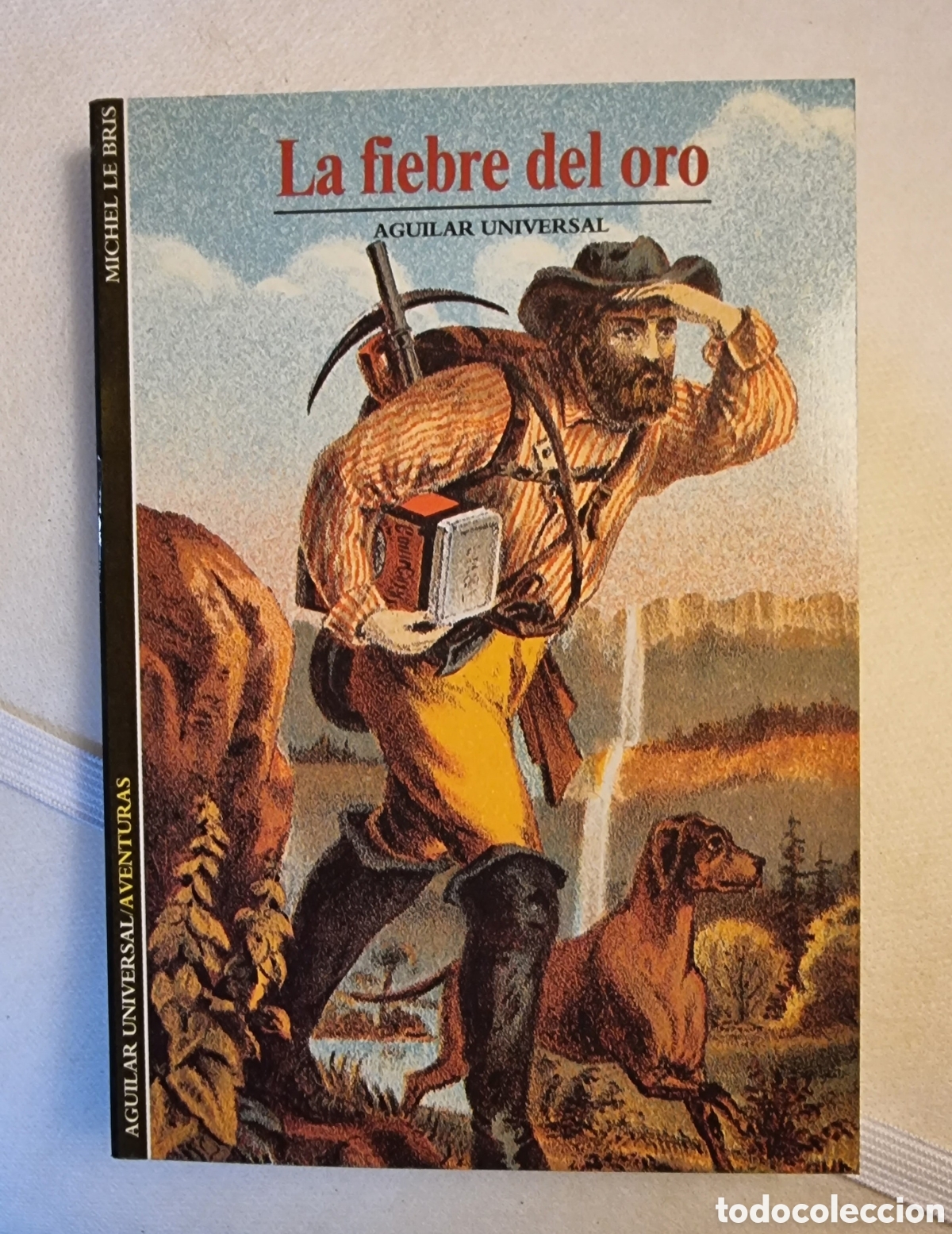 Libros de segunda mano: LA FIEBRE DEL ORO. Aguilar Universal - Foto 1