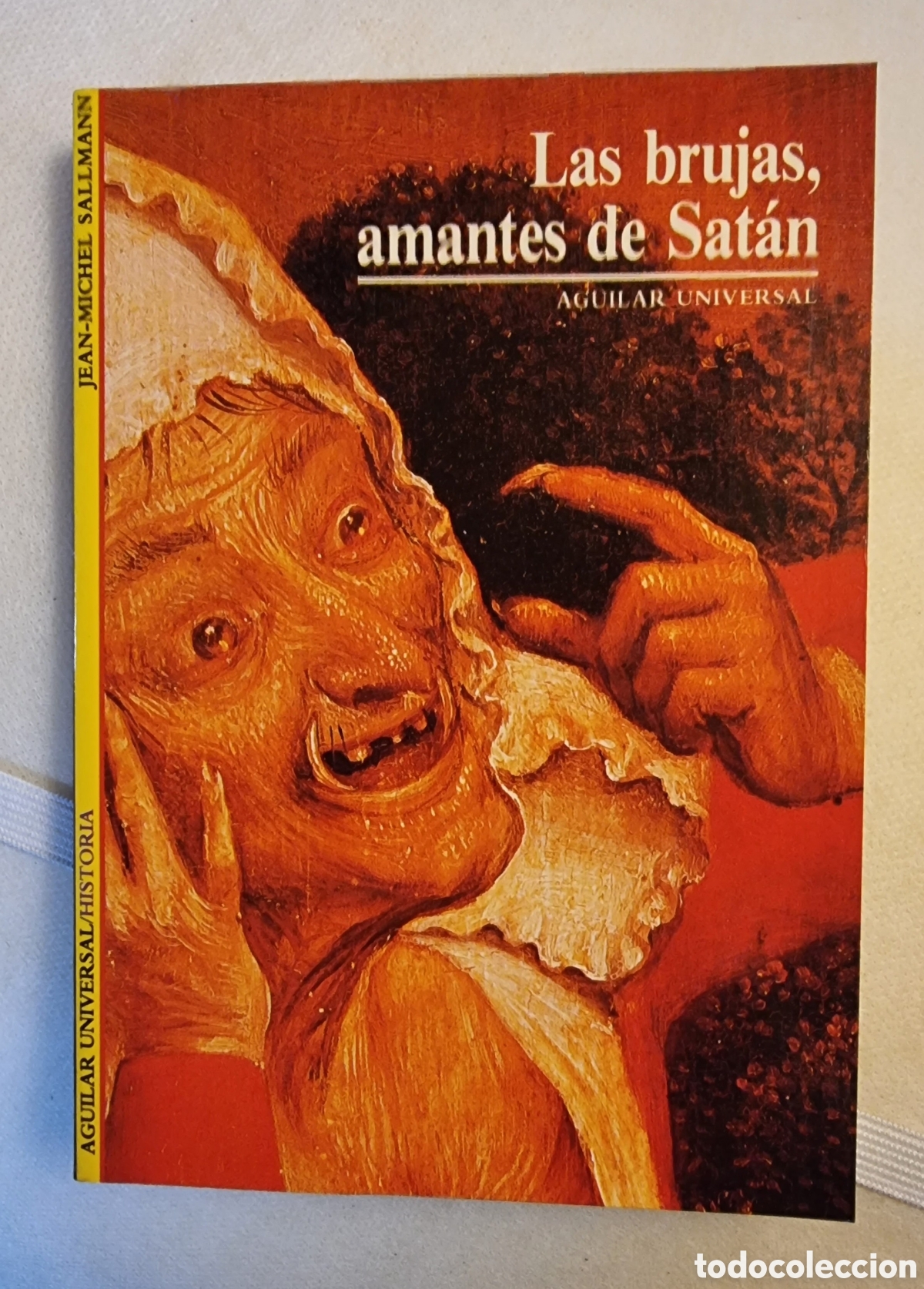 Libros de segunda mano: LAS BRUJAS, AMANTES DE SAT&Aacute;N. Aguilar Universal - Foto 1