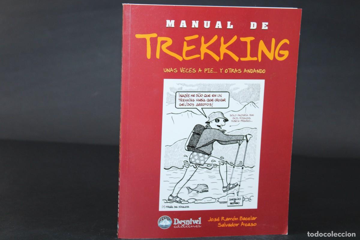 Libros de segunda mano: MANUAL DE TREKKING UNAS VECES A PIE Y OTRAS ANDANDO - Foto 1