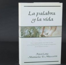 Libros de segunda mano: LA PALABRA Y LA VIDA / PETER LORIE,MANUELA D.MASCETTI / PRIMERA EDICION