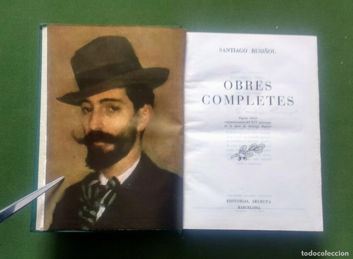 Libros de segunda mano: OBRES COMPLETES DE SANTIAGO RUSI&Ntilde;OL - SELECTA 1956 - Foto 2