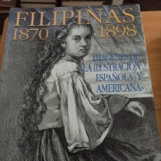 Libros de segunda mano: FILIPINAS 1870-1898,IMAGENES DE LA ILUSTRACIÓN ESPAÑOLA Y AMERICANA,BLAS SIERRA DE LA CALLE,,1998,22
