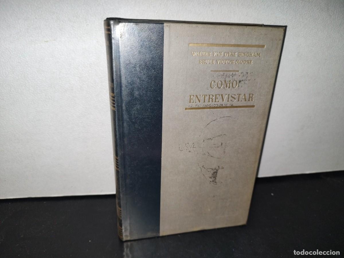 Libros de segunda mano: 71- C&Oacute;MO ENTREVISTAR - WALTER VAN DYKE BINGHAM - EDICIONES RIALP, S. A. 1973 - Foto 1