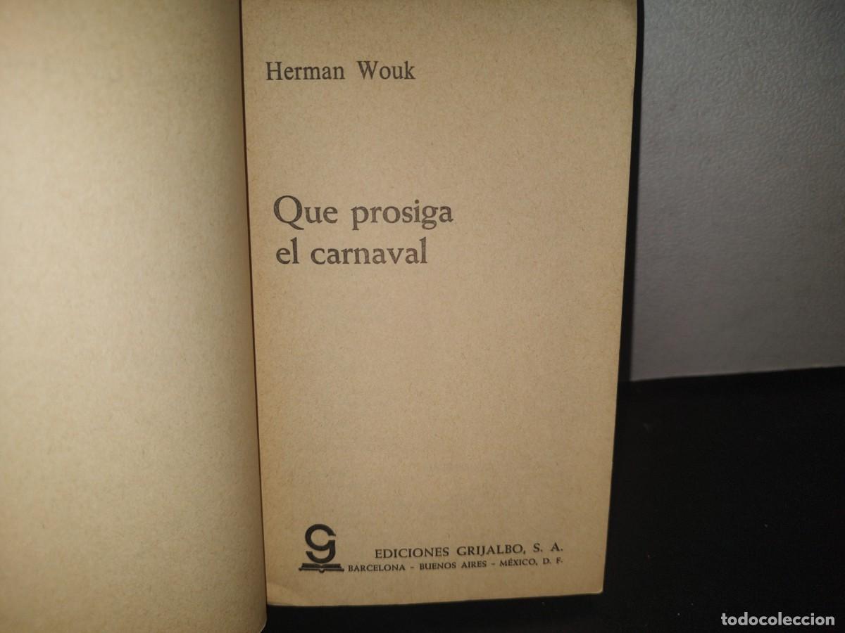Libros de segunda mano: 71- QUE PROSIGA EL CARNAVAL - HERMAN WOUK - PRIMERA EDICI&Oacute;N 1985 - Foto 4