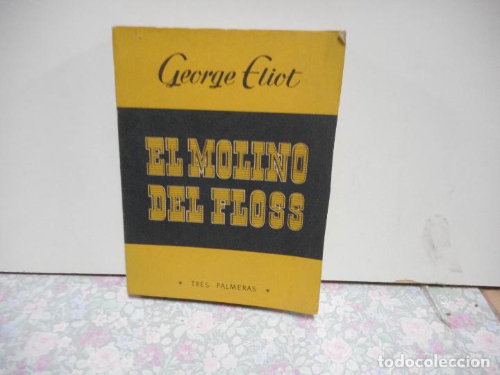 Libros de segunda mano: EL MOLINO DEL FLOSS. GEORGE FLIOR. EDICIONES TRES RAMERAS- - Foto 1