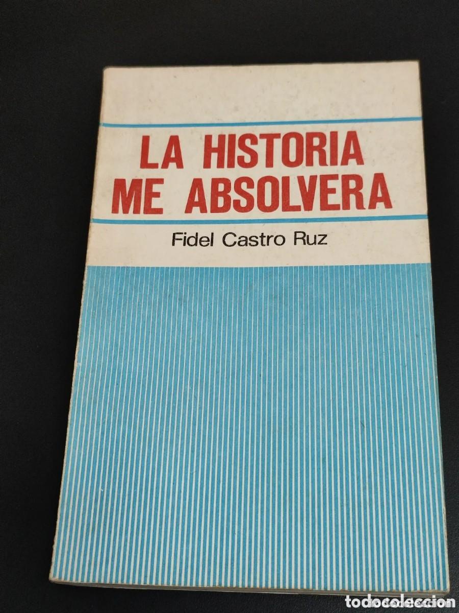 Libros de segunda mano: La historia me absolver&aacute;. Fidel Castro Rus - Foto 1