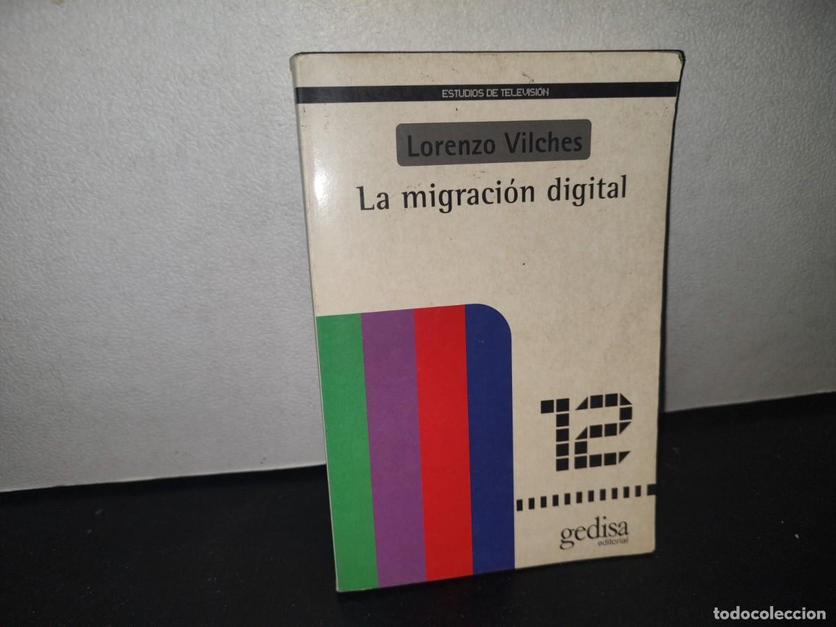 Libros de segunda mano: 71- LA MIGRACI&Oacute;N DIGITAL - LORENZO VILCHES - 2001 - Foto 1