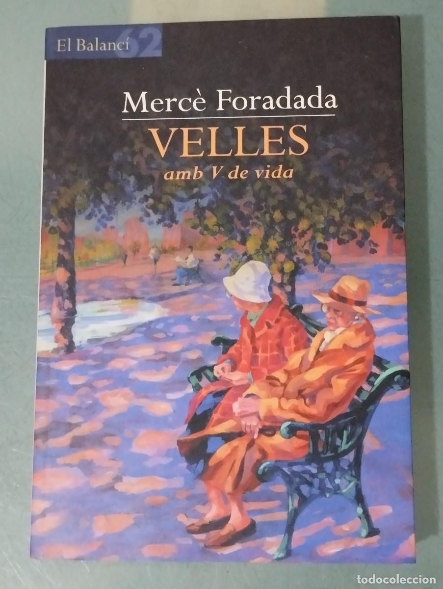 Libros de segunda mano: VELLES AMB V DE VIDA. MER&Ccedil;&Egrave; FORADADA. - Foto 1