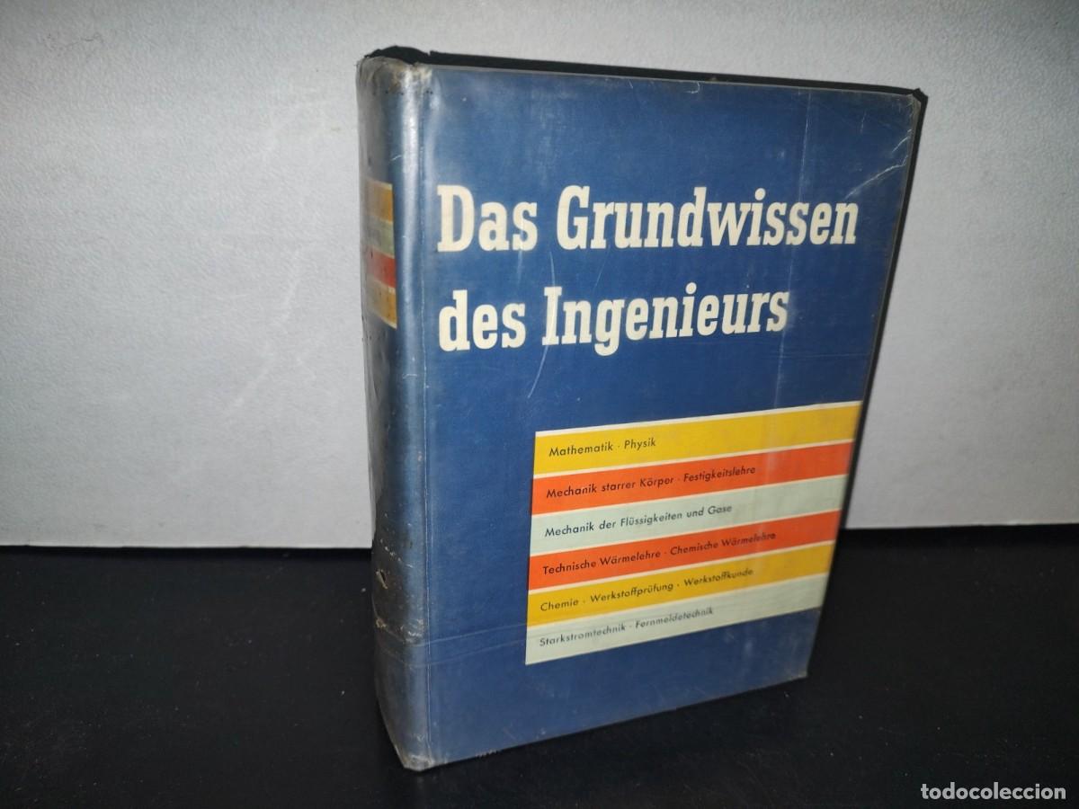 Libros de segunda mano: 23- Libro De Ingenier&iacute;a En Alem&aacute;n. Das Grundwissen Des Ingenieurs - Veb Fachbuchverlag Leipzig 1961