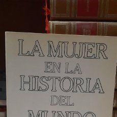 Libros de segunda mano: LA MUJER EN LA HISTORIA DEL MUNDO. ROSALIND MILES, 1989. FMUS F559