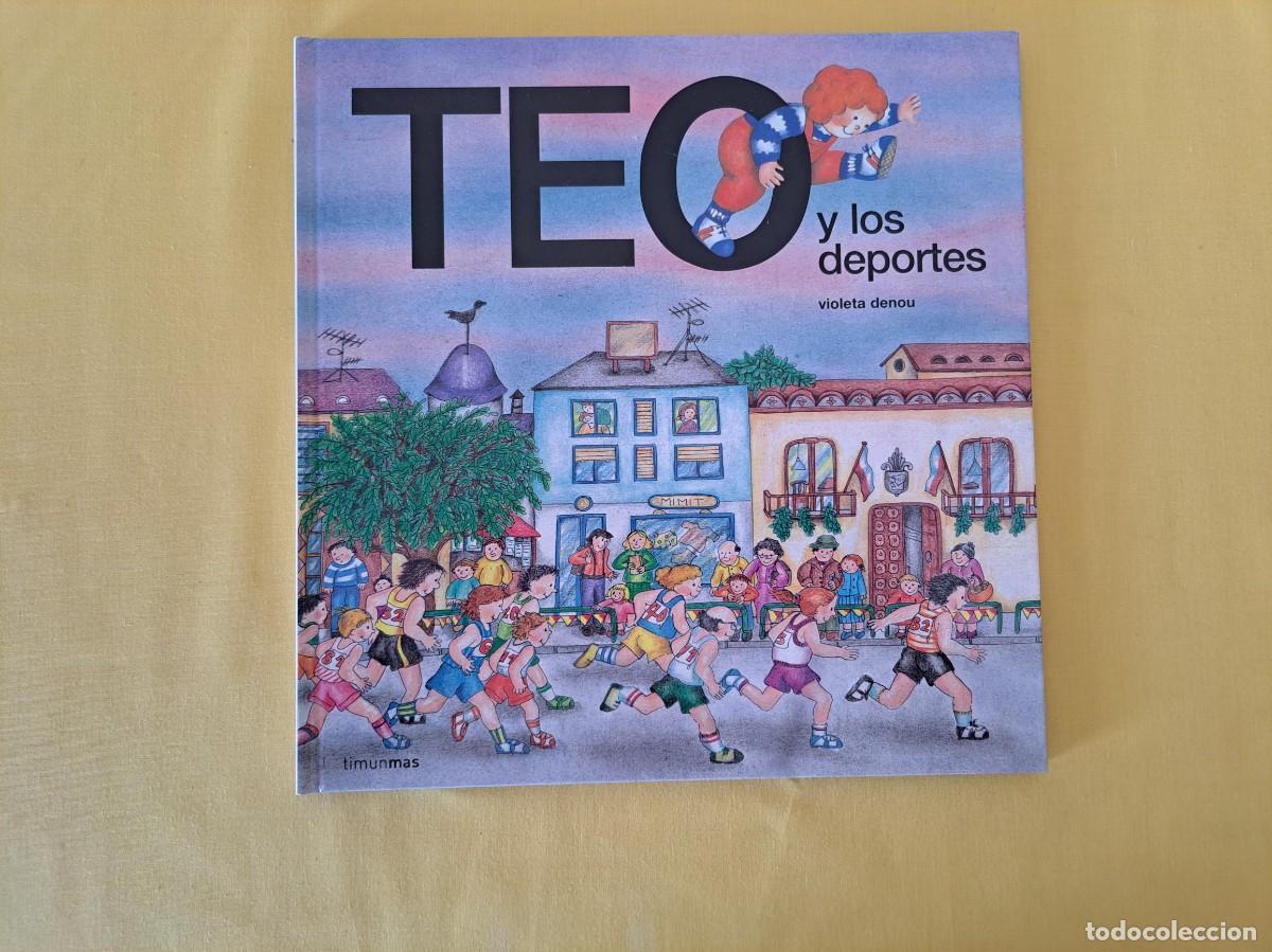 Libros de segunda mano: VIOLETA DENOU - TEO Y LOS DEPORTES - TIMUN MAS 2007 - Foto 2