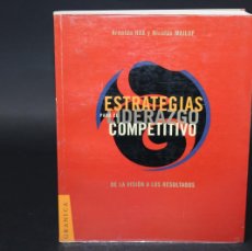 Libros de segunda mano: ESTRATEGIAS PARA EL LIDERAZGO COMPETITIVO / ARNOLDO HAX Y NICOLAS MAJLUF