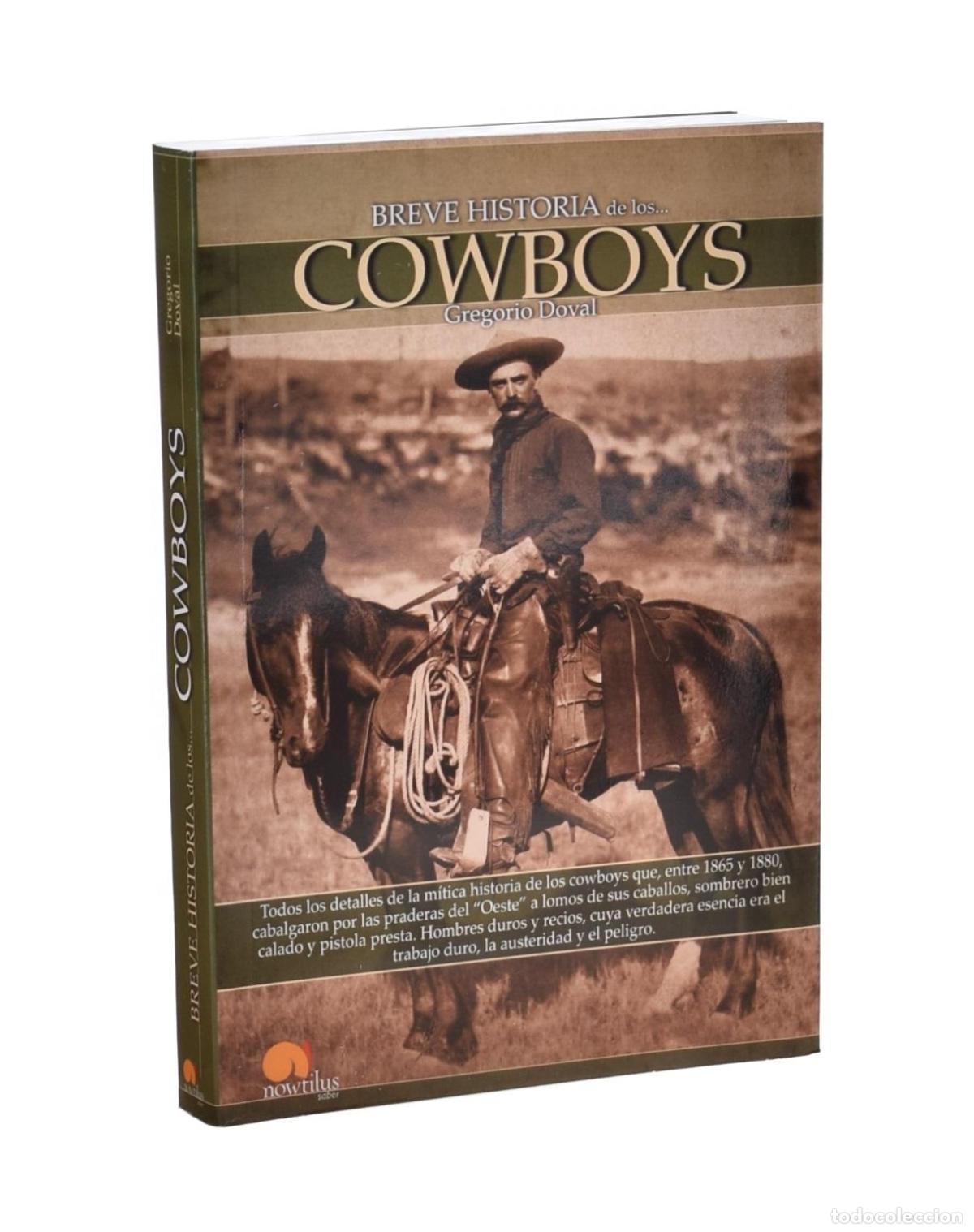 Libros de segunda mano: BREVE HISTORIA DE LOS COWBOYS - DOVAL, Gregorio - Foto 1