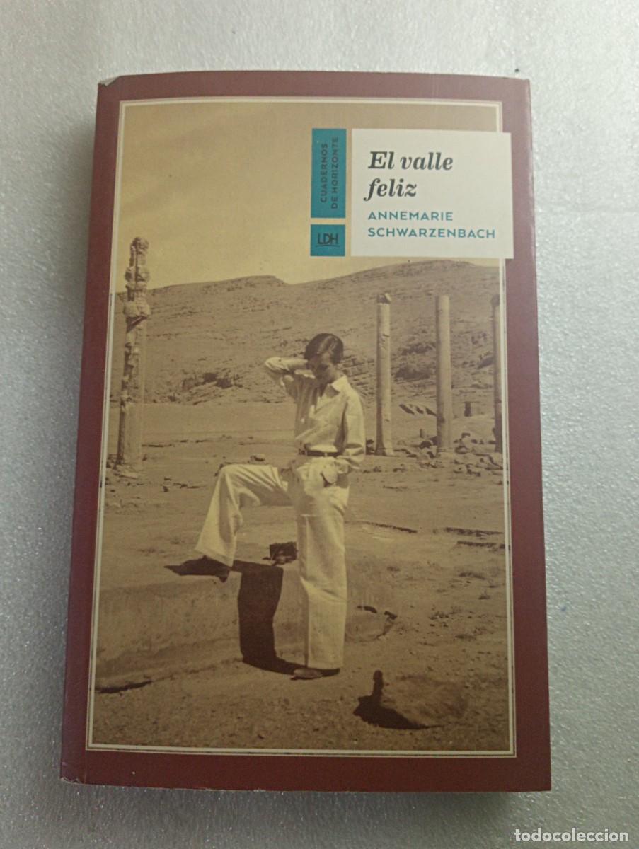Libros de segunda mano: EL VALLE FELIZ - ANNEMARIE SCHWARZENBACH - Foto 1