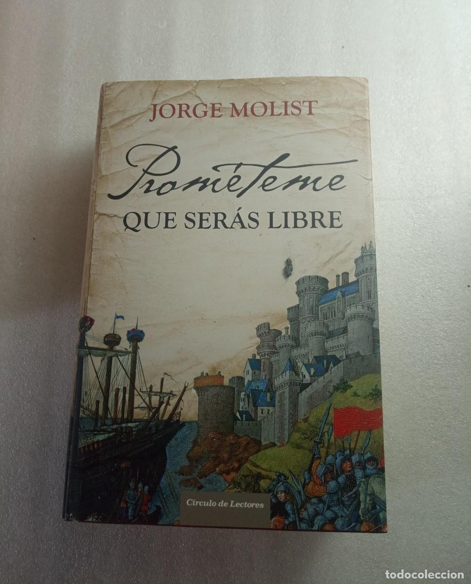 Libros de segunda mano: PROM&Eacute;TEME QUE SER&Aacute;S LIBRE - JORGE MOLIST (CIRCULO DE LECTORES) - Foto 1