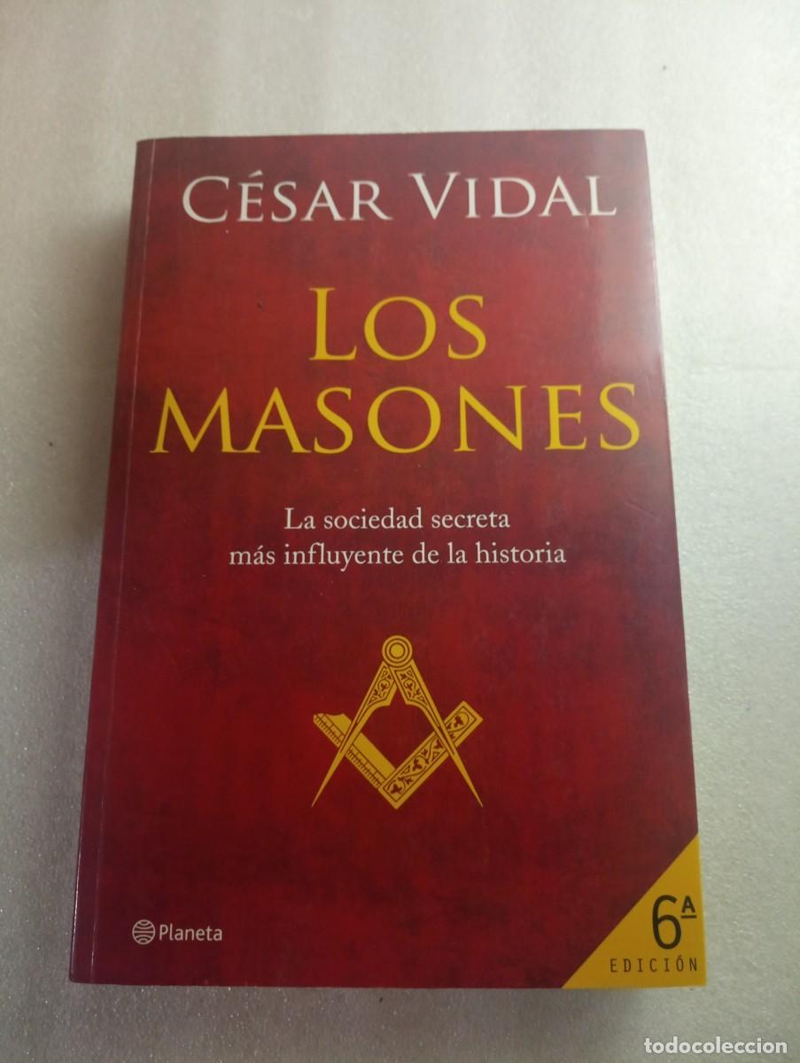 Libros de segunda mano: LOS MASONES - C&Eacute;SAR VIDAL (6&ordf; EDICI&Oacute;N) PLANETA - Foto 1