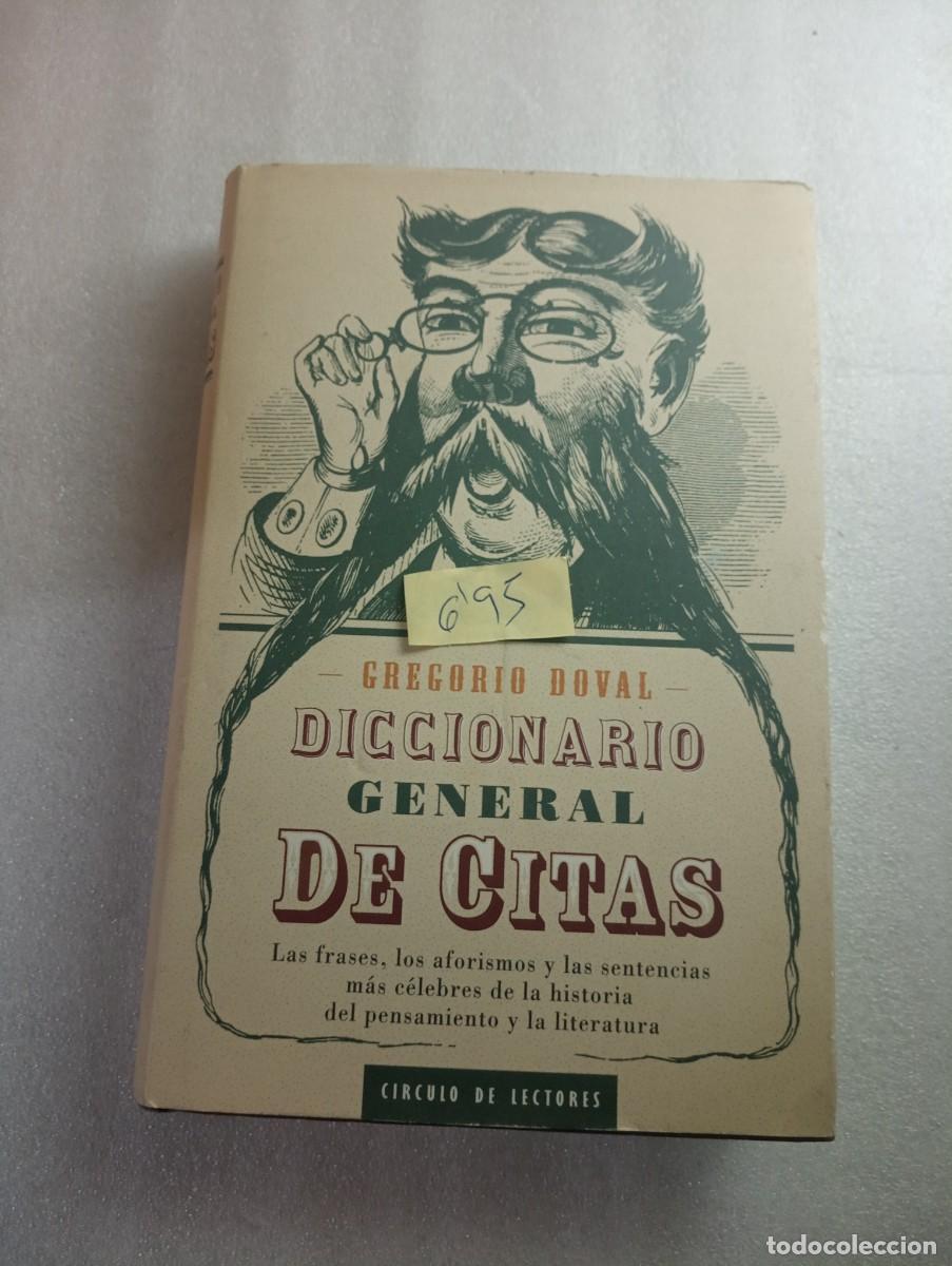 Libros de segunda mano: DICCIONARIO GENERAL DE CITAS - GREGORIO DOVAL (CIRCULO DE LECTORES) - Foto 1