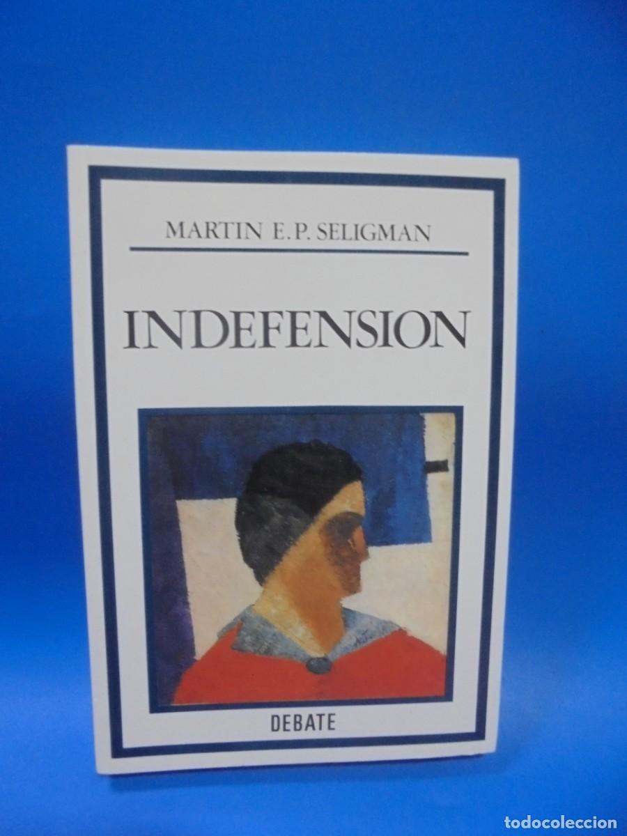 Libros de segunda mano: INDEFENSION. NARTIN E.P. SELIGMAN. DEBATE. 2000. PAGS : 297. - Foto 1