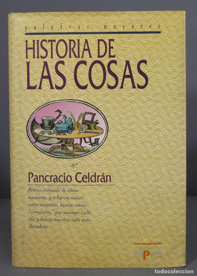 Libros de segunda mano: Historia de las cosas. Pancracio Celdr&aacute;n Gom&aacute;riz - Foto 1