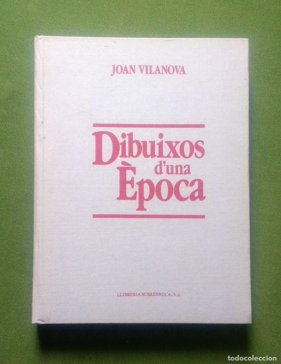 Libros de segunda mano: DIBUIXOS DUNA &Egrave;POCA - JOAN VILANOVA - Foto 1