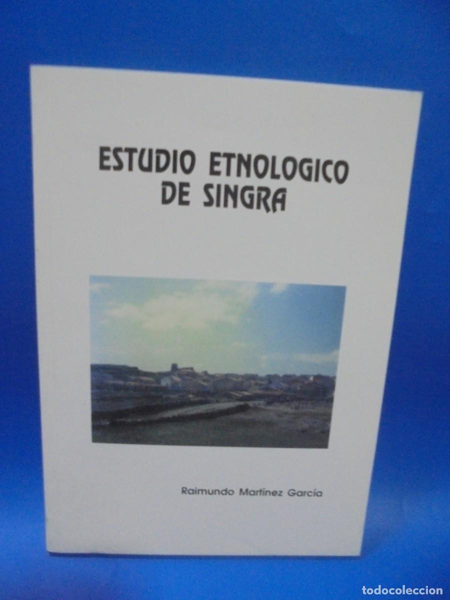 Second hand books: ESTUDIO ETNOLOGICO DE SINGRA. RAIMUNDO MARTINEZ GARCIA. 1992. PAGS : 110.