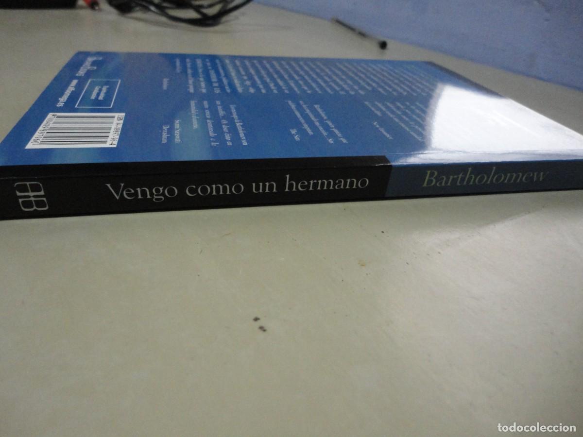 Libros de segunda mano: Vengo como un hermano (Bartholomev) - F1 - Foto 2