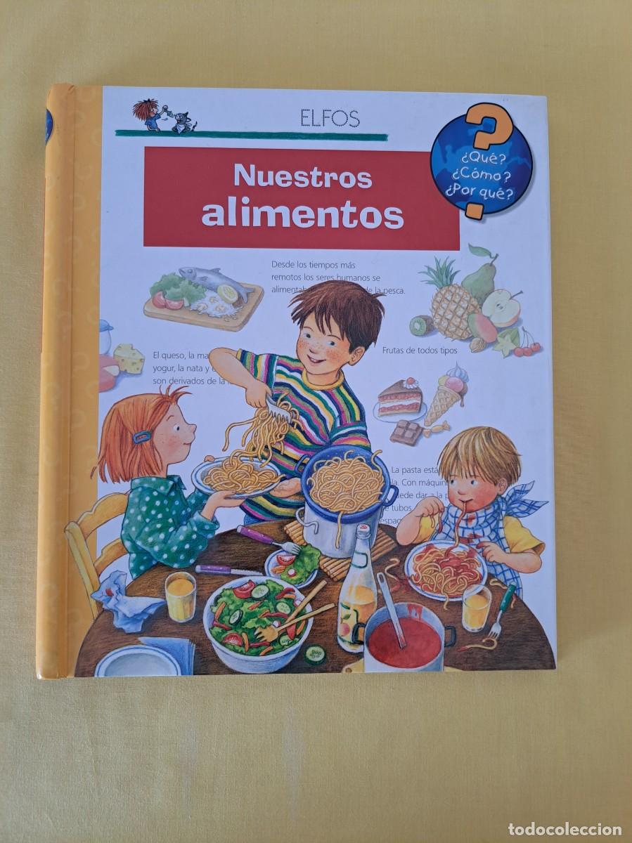 Libros de segunda mano: NUESTROS ALIMENTOS (COLECCION &iquest;QUE? &iquest;COMO? &iquest;POR QUE?) - ELFOS EDICIONES 2004 - Foto 2