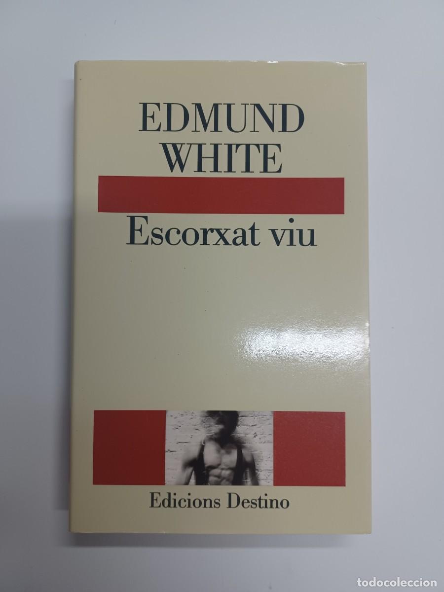 Libros de segunda mano: WHITE, EDMUND. ESCORXAT VIU - Foto 1