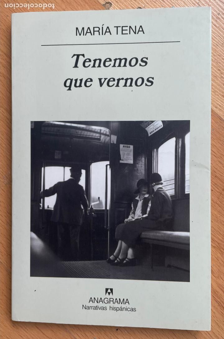 Libros de segunda mano: TENEMOS QUE VERNOS, Maria Tena - Foto 1