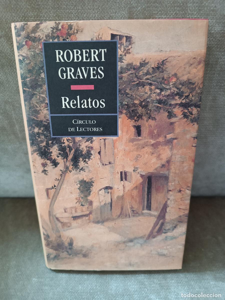 Libros de segunda mano: ROBERT GRAVES - RELATOS - C&Iacute;RCULO DE LECTORES, 1995 - Foto 1