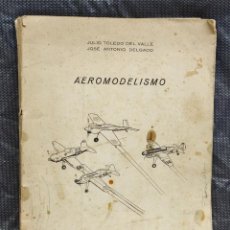 Libros de segunda mano: AEROMODELISMO. EL VUELO CIRCULAR. JULIO TOLEDO - JOSE A. DELGADO. 1953. PLANOS Y PATRONES