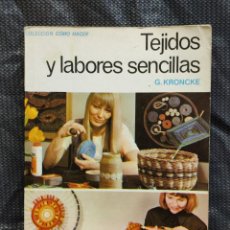 Libros de segunda mano: TEJIDOS Y LABORES SENCILLAS. G. KRONCKE. KAPELUSZ 1975