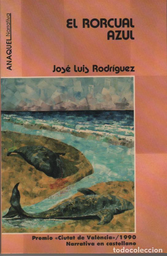 Libros de segunda mano: El rorcual azul - RODR&Iacute;GUEZ, Jos&eacute; Luis - Foto 1