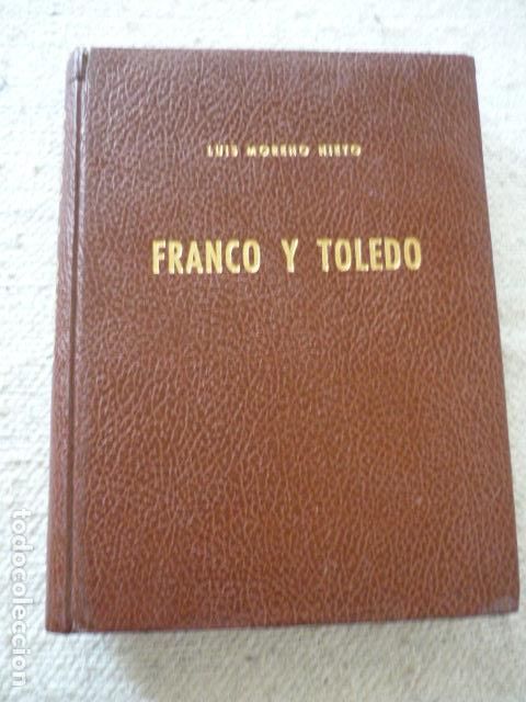 Libros de segunda mano: FRANCO Y TOLEDO LUIS MORENO NIETO 1972 - Foto 1