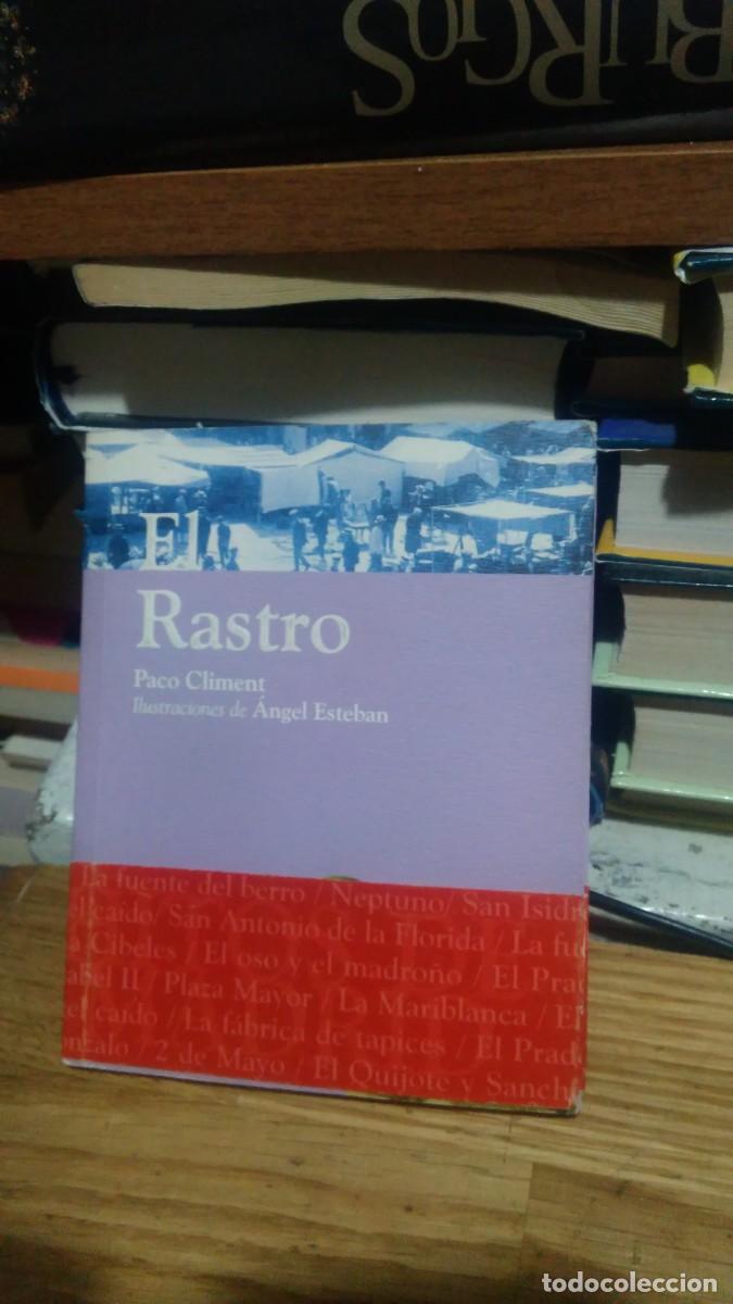 Libros de segunda mano: EL RASTRO, PACO CLIMENT, COLECCI&Oacute;N HISTORIAS DE MADRID - Foto 1