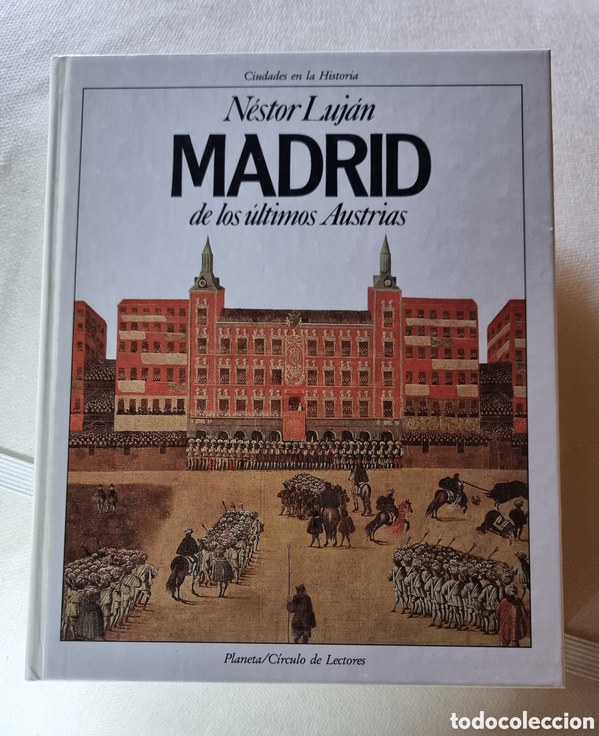 Libros de segunda mano: MADRID DE LOS &Uacute;LTIMOS AUSTRIAS de N&eacute;stor Luj&aacute;n - Foto 1