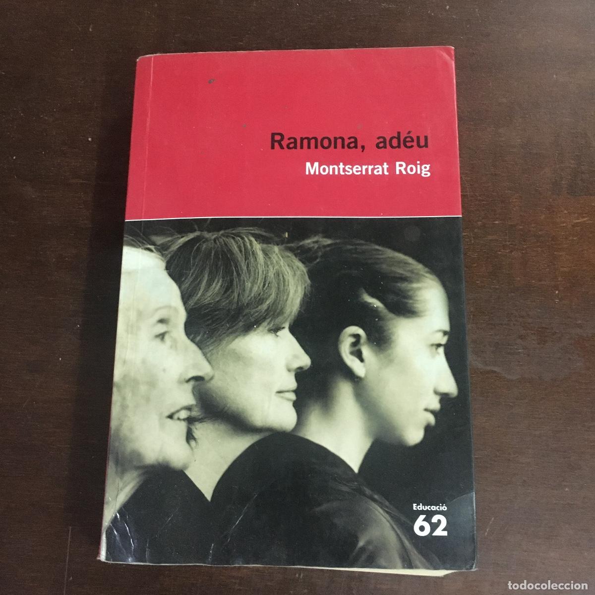 Libros de segunda mano: Ramona, ad&eacute;u - Montserrat Roig REF: 115 - Foto 1
