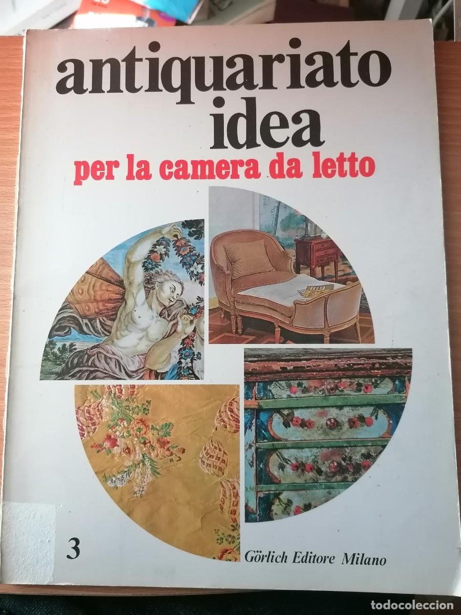 Antiquariato idea per la camera da letto 3;G&ouml;rlich Editore,Milano;1970
