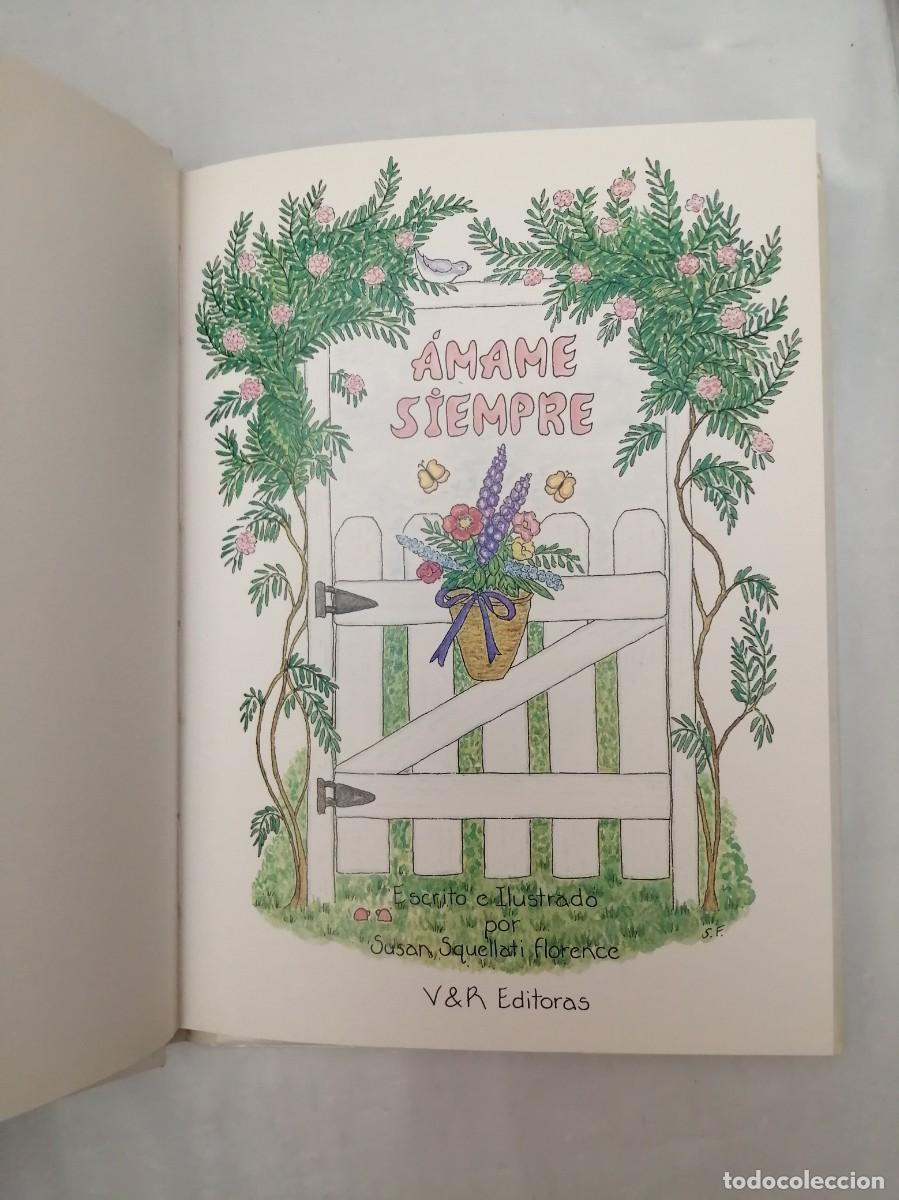 Libros de segunda mano: &Aacute;mame Siempre (Primera edici&oacute;n, tapa dura) - Foto 5