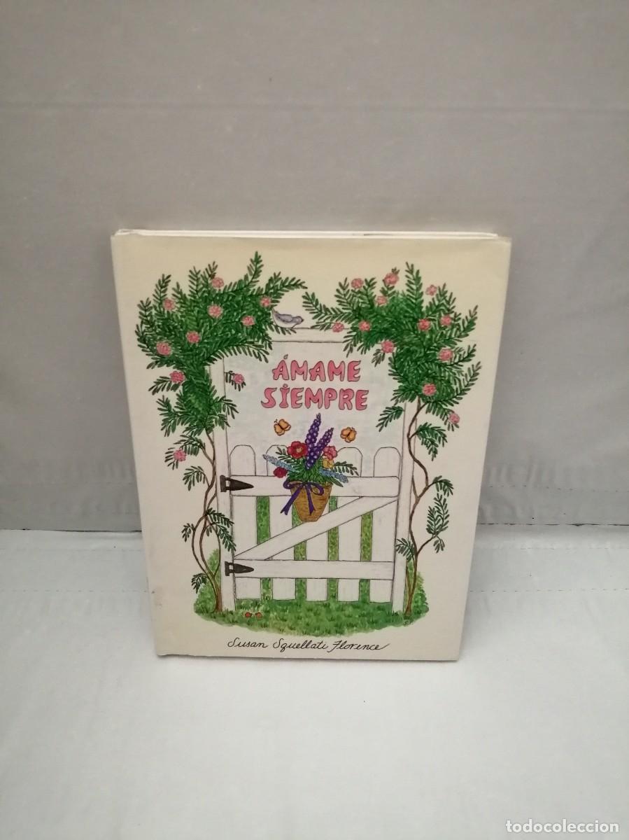 Libros de segunda mano: &Aacute;mame Siempre (Primera edici&oacute;n, tapa dura) - Foto 1