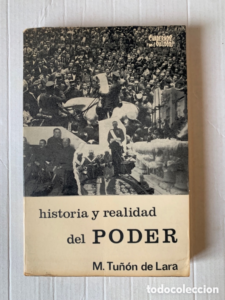 Libros de segunda mano: LIBRO HISTORIA Y REALIDAD DEL PODER. MANUEL TU&Ntilde;ON DE LARA. EDITORIAL CUADERNOS PARA EL DI&Aacute;LOGO. - Foto 1